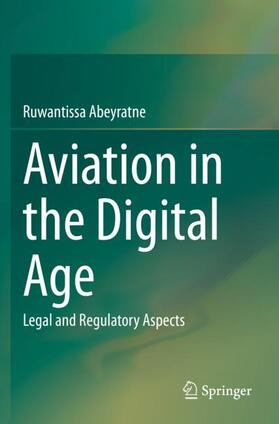 Abeyratne | Aviation in the Digital Age | Buch | 978-3-030-48220-6 | sack.de