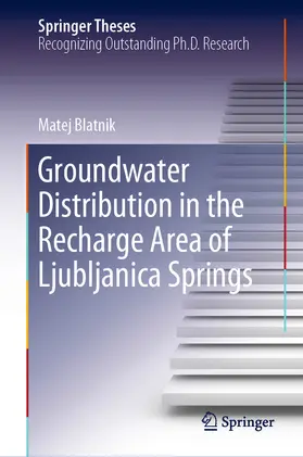 Blatnik |  Groundwater Distribution in the Recharge Area of Ljubljanica Springs | eBook | Sack Fachmedien
