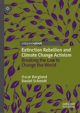 Berglund / Schmidt |  Extinction Rebellion and Climate Change Activism | eBook | Sack Fachmedien