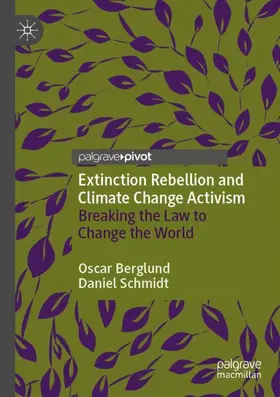 Schmidt / Berglund |  Extinction Rebellion and Climate Change Activism | Buch |  Sack Fachmedien