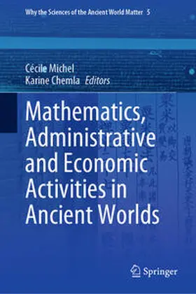 Chemla / Michel |  Mathematics, Administrative and Economic Activities in Ancient Worlds | Buch |  Sack Fachmedien