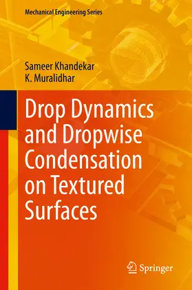Khandekar / Muralidhar | Drop Dynamics and Dropwise Condensation on Textured Surfaces | E-Book | sack.de