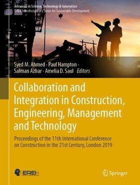 Ahmed / D. Saul / Hampton |  Collaboration and Integration in Construction, Engineering, Management and Technology | Buch |  Sack Fachmedien