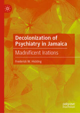 Hickling | Decolonization of Psychiatry in Jamaica | E-Book | sack.de