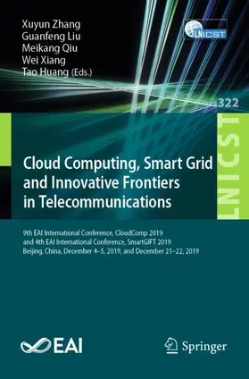 Zhang / Liu / Huang |  Cloud Computing, Smart Grid and Innovative Frontiers in Telecommunications | Buch |  Sack Fachmedien
