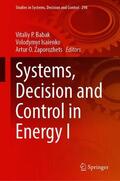 Babak / Zaporozhets / Isaienko |  Systems, Decision and Control in Energy I | Buch |  Sack Fachmedien