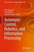Kulczycki / Kacprzyk / Korbicz |  Automatic Control, Robotics, and Information Processing | Buch |  Sack Fachmedien