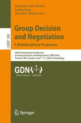 Morais / Horita / Fang | Group Decision and Negotiation: A Multidisciplinary Perspective | Buch | 978-3-030-48640-2 | sack.de