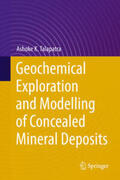 Talapatra |  Geochemical Exploration and Modelling of Concealed Mineral Deposits | eBook | Sack Fachmedien
