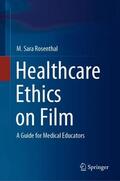 Rosenthal |  Healthcare Ethics on Film | Buch |  Sack Fachmedien