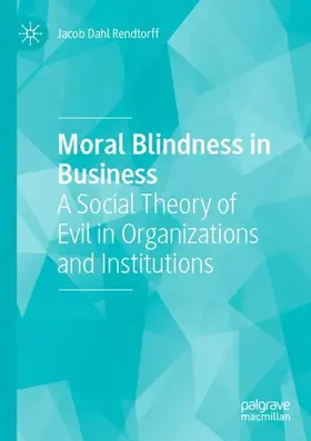 Rendtorff |  Moral Blindness in Business | Buch |  Sack Fachmedien