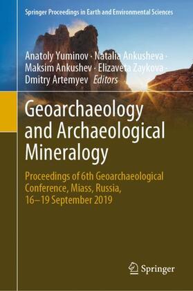 Yuminov / Ankusheva / Artemyev | Geoarchaeology and Archaeological Mineralogy | Buch | 978-3-030-48863-5 | sack.de