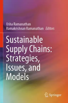 Ramanathan | Sustainable Supply Chains: Strategies, Issues, and Models | Buch | 978-3-030-48878-9 | sack.de