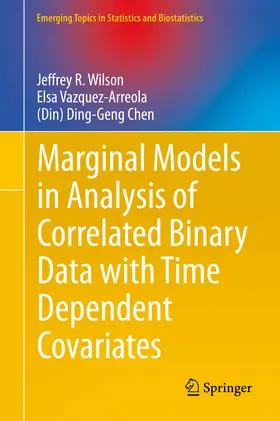 Wilson / Vazquez-Arreola / Chen |  Marginal Models in Analysis of Correlated Binary Data with Time Dependent Covariates | eBook | Sack Fachmedien