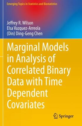 Wilson / Chen / Vazquez-Arreola |  Marginal Models in Analysis of Correlated Binary Data with Time Dependent Covariates | Buch |  Sack Fachmedien