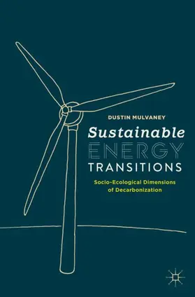 Mulvaney |  Sustainable Energy Transitions | Buch |  Sack Fachmedien