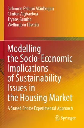 Akinbogun / Thwala / Aigbavboa |  Modelling the Socio-Economic Implications of Sustainability Issues in the Housing Market | Buch |  Sack Fachmedien