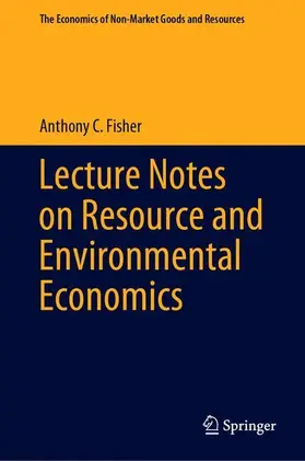 Fisher |  Lecture Notes on Resource and Environmental Economics | Buch |  Sack Fachmedien