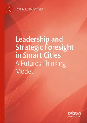 LugoSantiago | Leadership and Strategic Foresight in Smart Cities | E-Book | www.sack.de