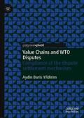 Yildirim |  Value Chains and WTO Disputes | Buch |  Sack Fachmedien