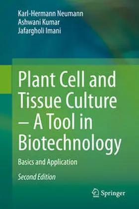 Neumann / Kumar / Imani |  Plant Cell and Tissue Culture – A Tool in Biotechnology | eBook | Sack Fachmedien