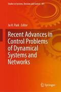 Park |  Recent Advances in Control Problems of Dynamical Systems and Networks | Buch |  Sack Fachmedien