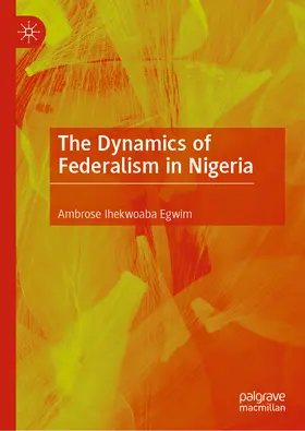 Egwim | The Dynamics of Federalism in Nigeria | E-Book | www.sack.de