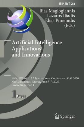 Maglogiannis / Pimenidis / Iliadis | Artificial Intelligence Applications and Innovations | Buch | 978-3-030-49160-4 | sack.de