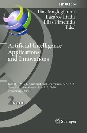 Maglogiannis / Iliadis / Pimenidis |  Artificial Intelligence Applications and Innovations | Buch |  Sack Fachmedien