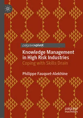 Fauquet-Alekhine | Knowledge Management in High Risk Industries | E-Book | sack.de