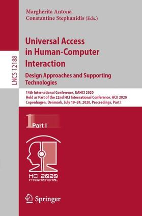 Stephanidis / Antona |  Universal Access in Human-Computer Interaction. Design Approaches and Supporting Technologies | Buch |  Sack Fachmedien