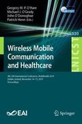 O'Hare / Henn / O'Grady |  Wireless Mobile Communication and Healthcare | Buch |  Sack Fachmedien
