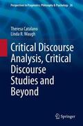 Waugh / Catalano |  Critical Discourse Analysis, Critical Discourse Studies and Beyond | Buch |  Sack Fachmedien