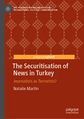 Martin |  The Securitisation of News in Turkey | eBook | Sack Fachmedien
