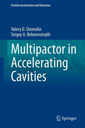Belomestnykh / Shemelin | Multipactor in Accelerating Cavities | Buch | 978-3-030-49437-7 | sack.de