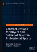 Easton / Rockerbie |  Contract Options for Buyers and Sellers of Talent in Professional Sports | Buch |  Sack Fachmedien