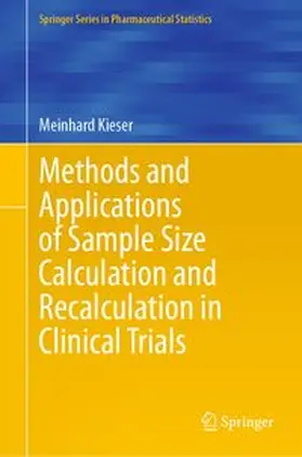 Kieser | Methods and Applications of Sample Size Calculation and Recalculation in Clinical Trials | E-Book | www.sack.de