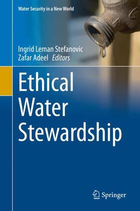 Adeel / Stefanovic | Ethical Water Stewardship | Buch | 978-3-030-49539-8 | sack.de