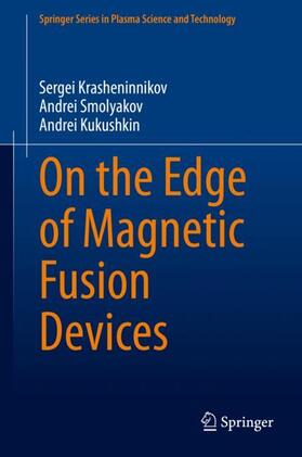 Krasheninnikov / Kukushkin / Smolyakov | On the Edge of Magnetic Fusion Devices | Buch | 978-3-030-49593-0 | sack.de