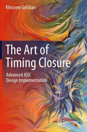 Golshan |  The Art of Timing Closure | Buch |  Sack Fachmedien