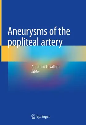 Cavallaro | Aneurysms of the Popliteal Artery | Buch | 978-3-030-49686-9 | www.sack.de