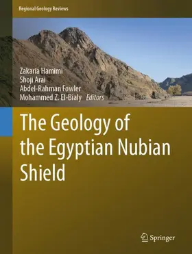 Hamimi / El-Bialy / Arai |  The Geology of the Egyptian Nubian Shield | Buch |  Sack Fachmedien