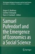 Backhaus / Frambach / Chaloupek |  Samuel Pufendorf and the Emergence of Economics as a Social Science | Buch |  Sack Fachmedien
