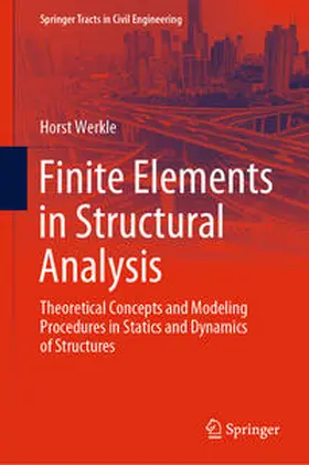 Werkle |  Finite Elements in Structural Analysis | eBook | Sack Fachmedien