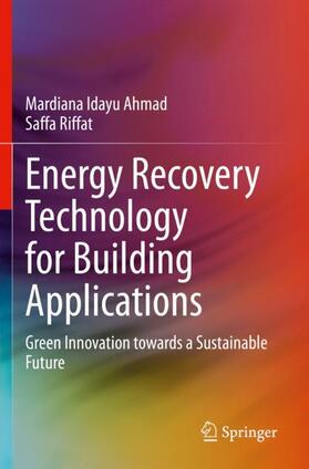 Riffat / Ahmad | Energy Recovery Technology for Building Applications | Buch | 978-3-030-50008-5 | sack.de