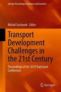 Suchanek |  Transport Development Challenges in the 21st Century | Buch |  Sack Fachmedien