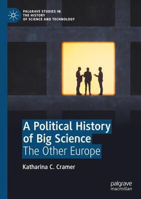 Cramer | A Political History of Big Science | Buch | 978-3-030-50048-1 | sack.de