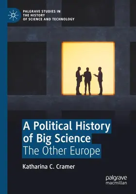 Cramer |  A Political History of Big Science | Buch |  Sack Fachmedien