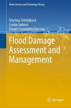 Zelenáková / Zelenáková / Diaconu |  Flood Damage Assessment and Management | Buch |  Sack Fachmedien