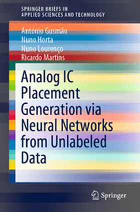 Gusmão / Horta / Lourenço | Analog IC Placement Generation via Neural Networks from Unlabeled Data | E-Book | www.sack.de